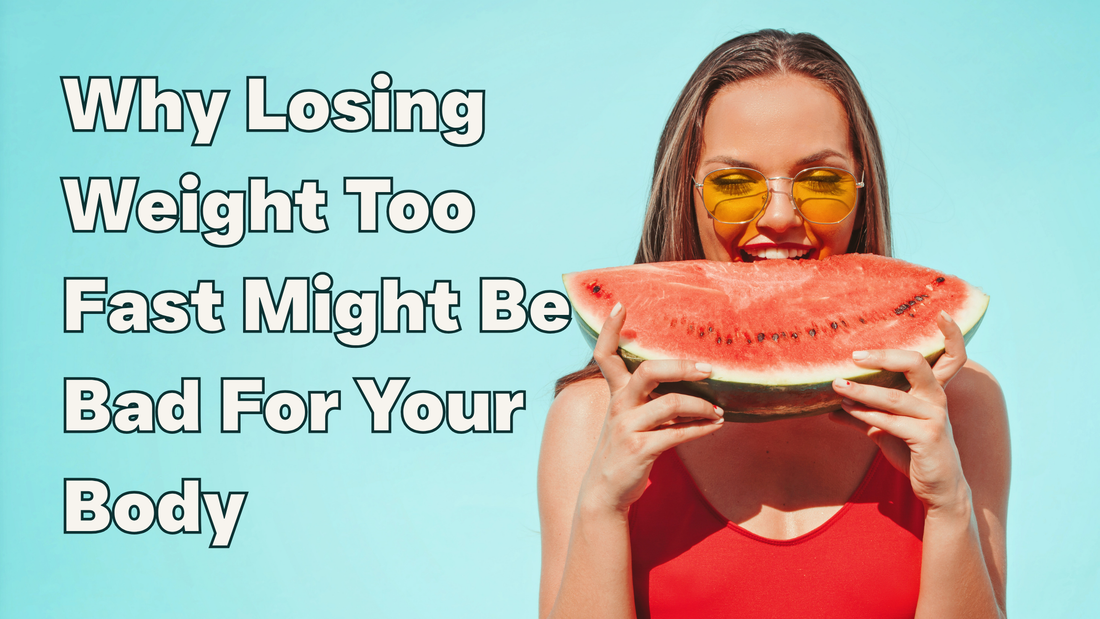 Why Losing Weight Too Fast Is Bad for Your Body